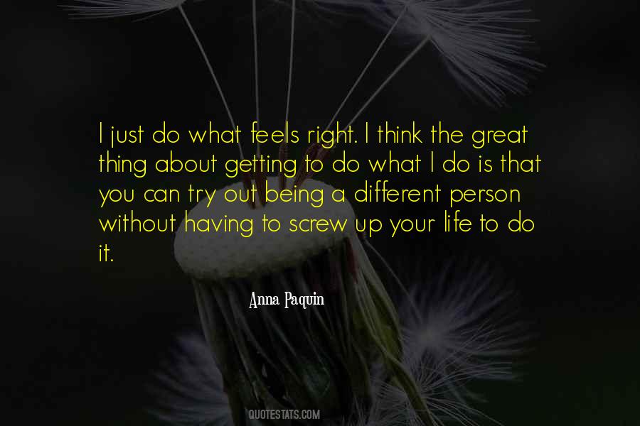 Quotes About Being A Different Person #518860
