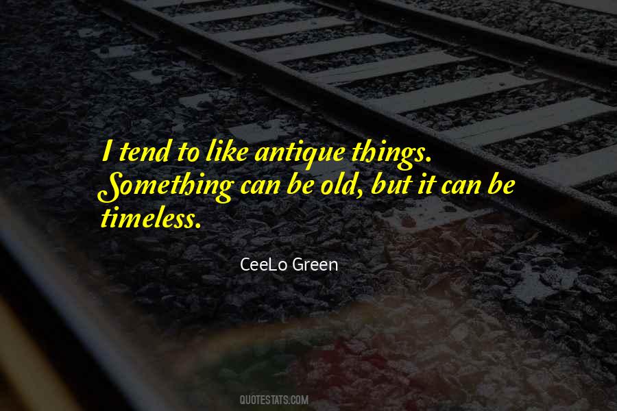 Quotes About Antique Things #1453456