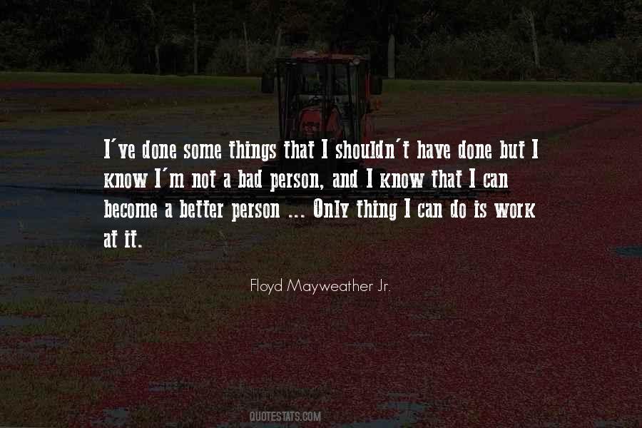 Shouldn't Have Done That Quotes #1530607