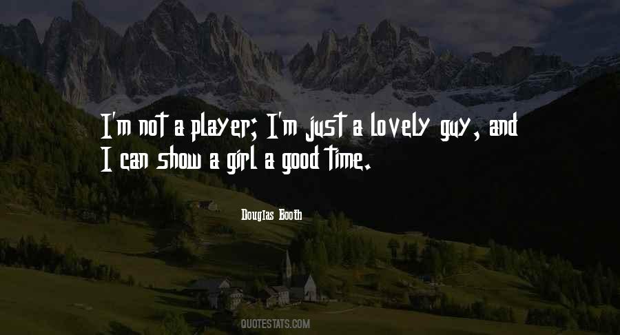 Show Me A Good Time Quotes #997812