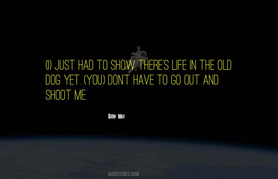 Show Me Life Quotes #165257