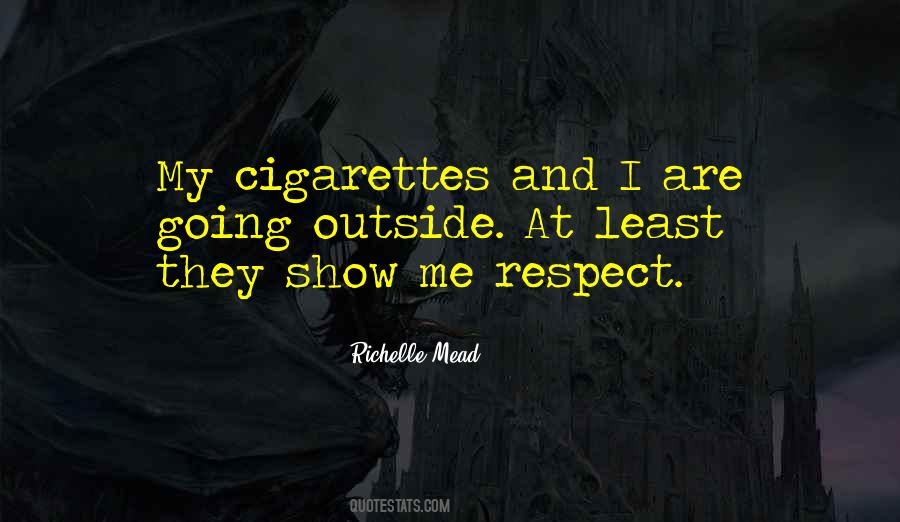 Show Me Respect Quotes #520353