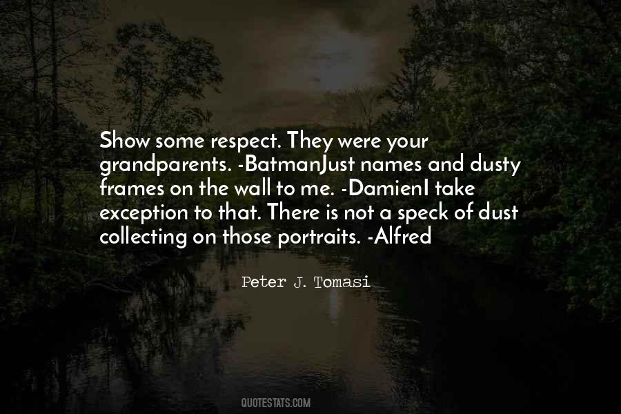 Show Me Some Respect Quotes #1314646