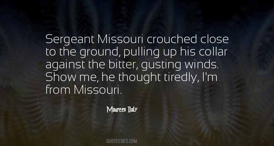 Show Me State Quotes #1417097