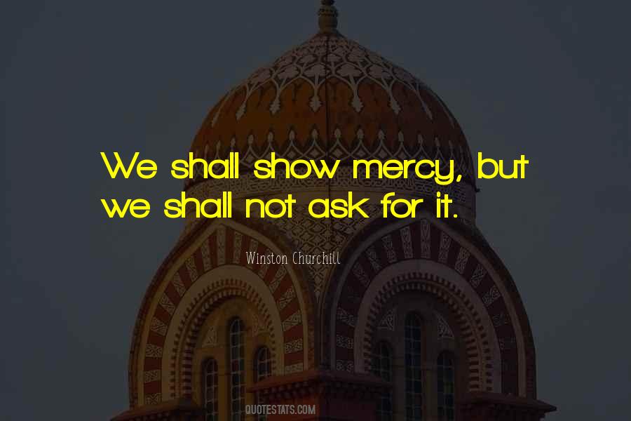 Show No Mercy Quotes #1034697