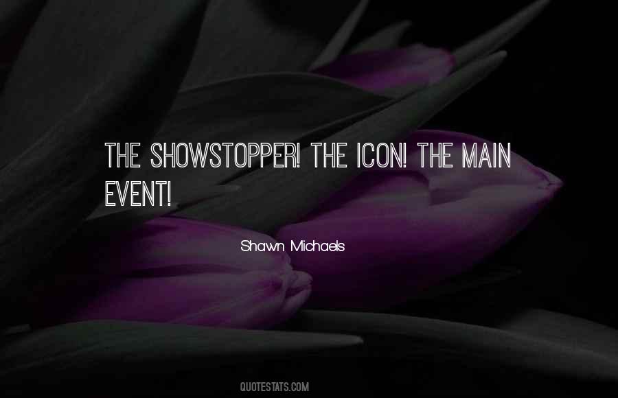 Showstopper Quotes #762482