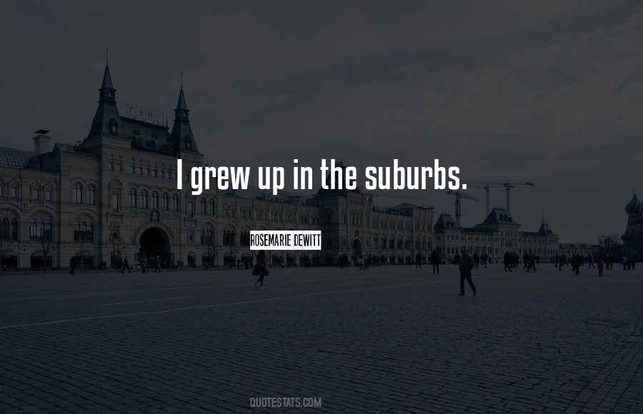 Quotes About Suburbs #1242476