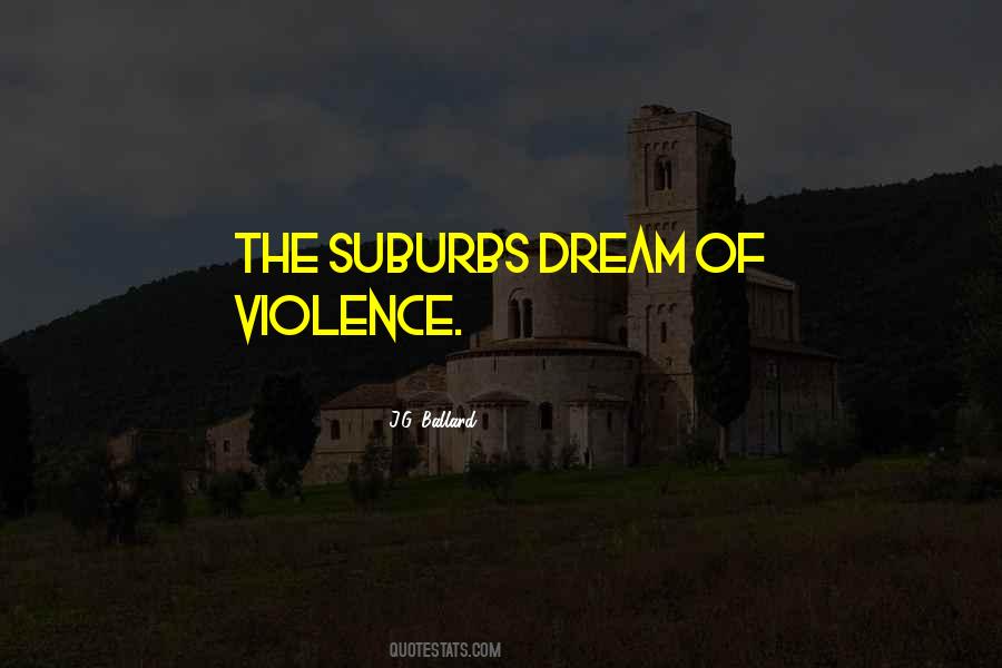 Quotes About Suburbs #319013 Quotes About Suburbs #319013