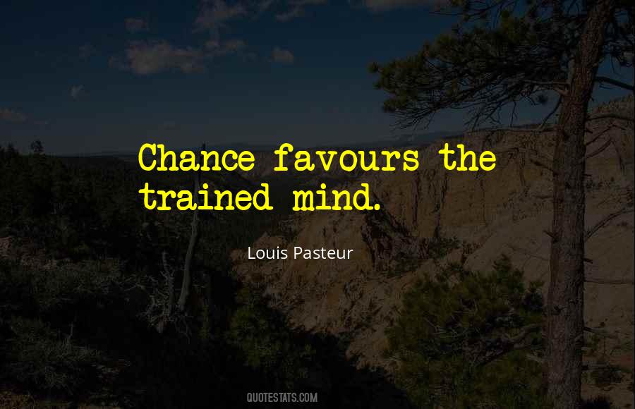 Quotes About Louis Pasteur #926024