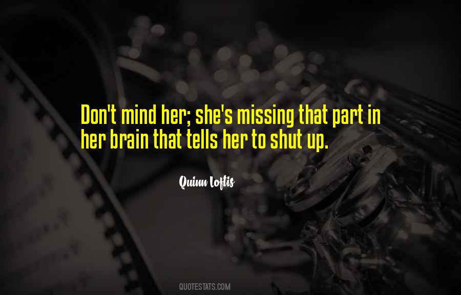 Shut Off Brain Quotes #816273