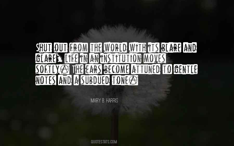 Shut The World Out Quotes #1365742