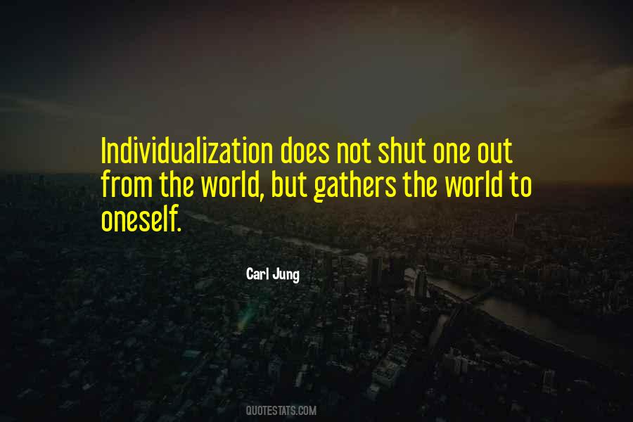 Shut The World Out Quotes #402035