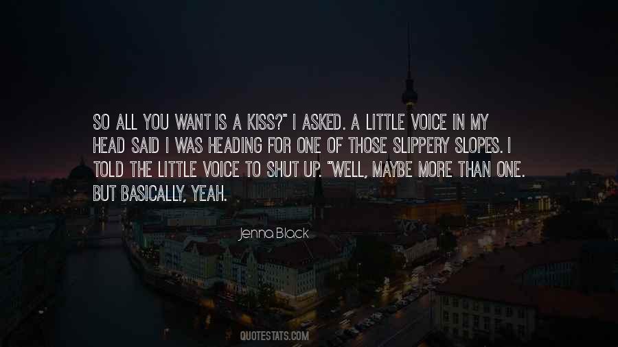 Shut Up And Kiss Me Quotes #1348734