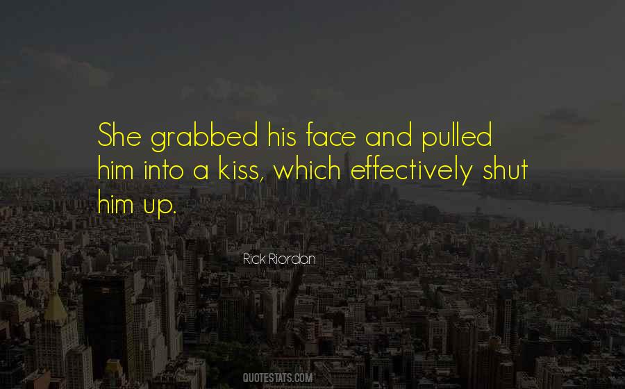 Shut Up And Kiss Me Quotes #1385115