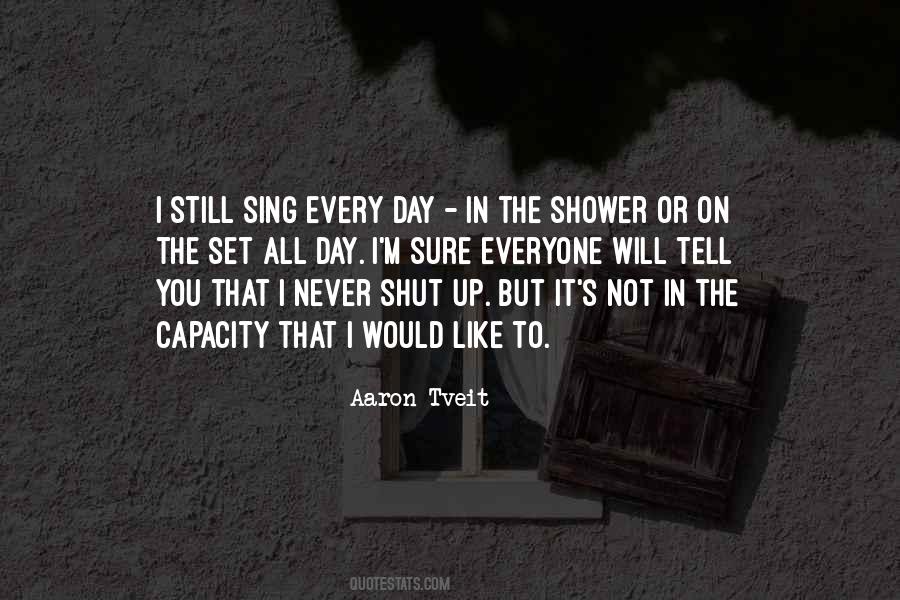 Shut Up And Sing Quotes #241575