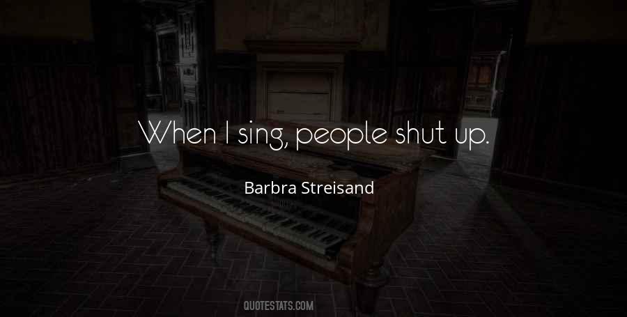 Shut Up And Sing Quotes #381957