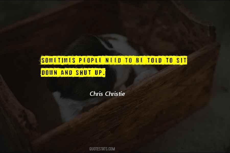 Shut Up And Sit Down Quotes #1333075