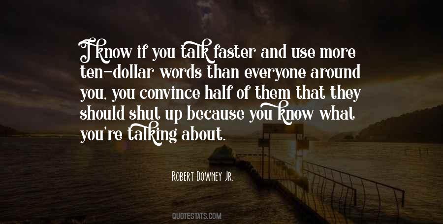 Shut Up I'm Still Talking Quotes #563035