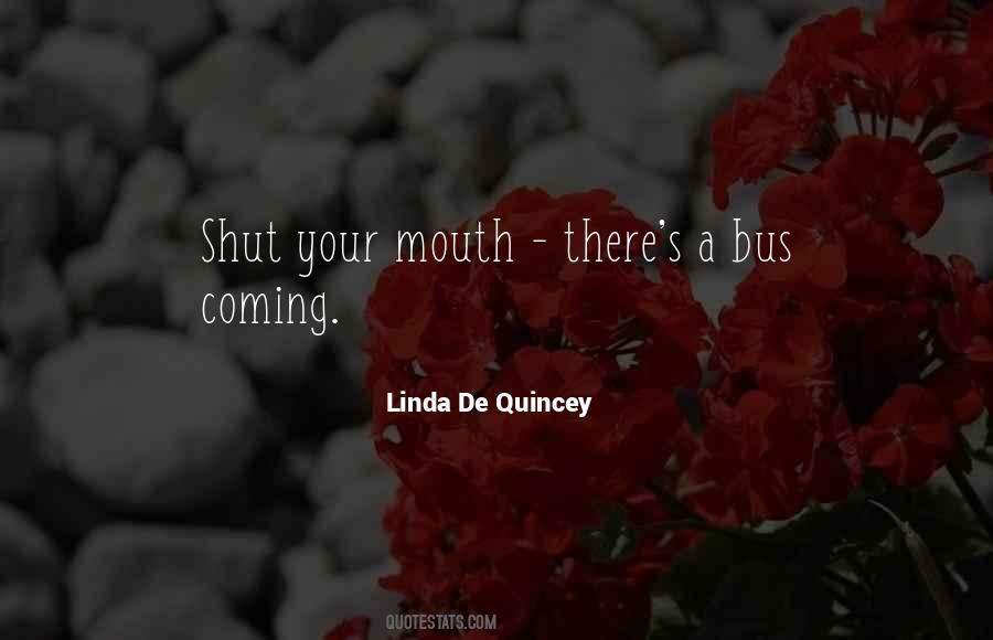 Shut Your Mouth Quotes #1337988