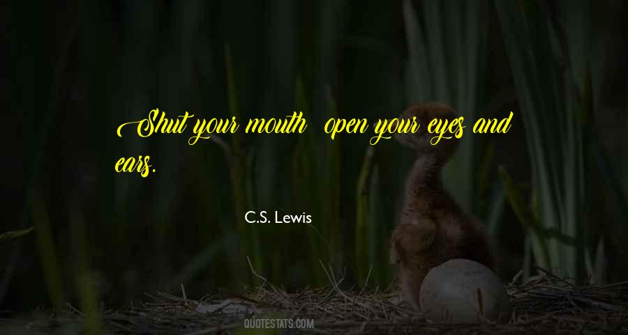 Shut Your Mouth Quotes #1596039