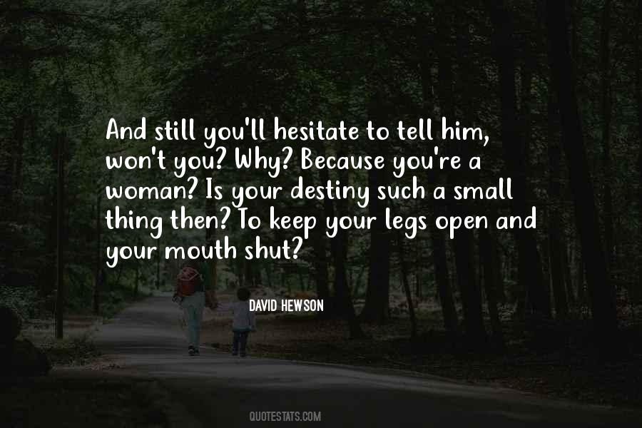 Shut Your Mouth Quotes #358794