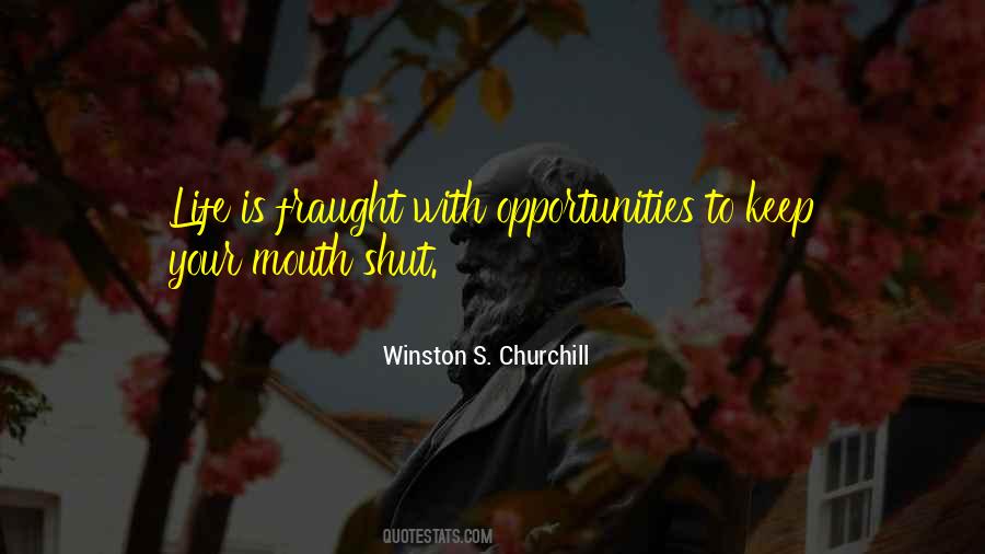 Shut Your Mouth Quotes #732197