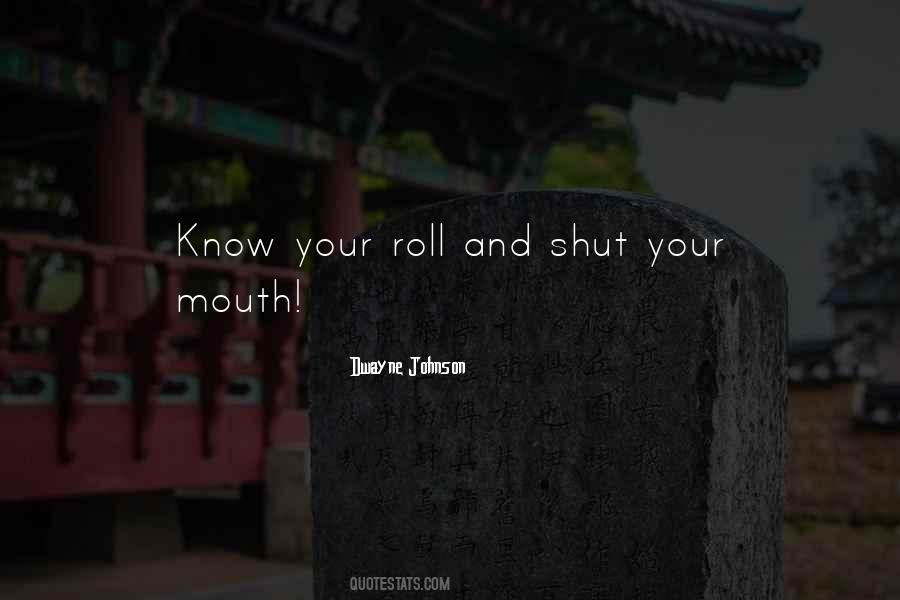 Shut Your Mouth Quotes #944270