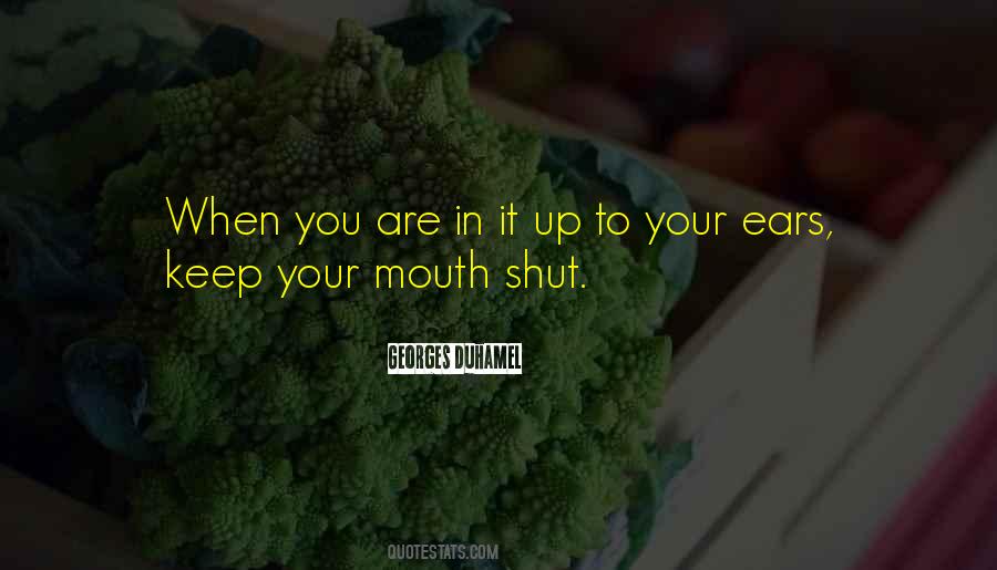 Shut Your Mouth Quotes #958011
