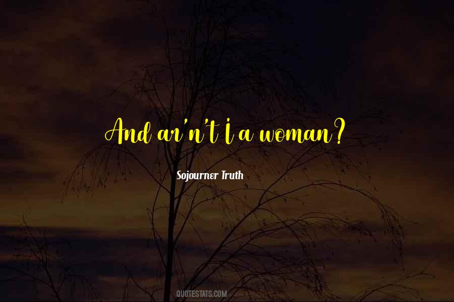 Quotes About Sojourner Truth #1519531