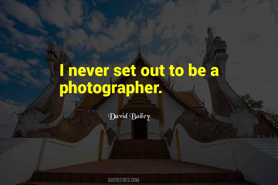 Quotes About David Bailey #1131099