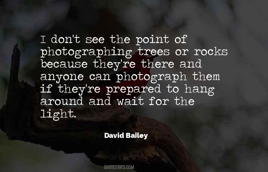 Quotes About David Bailey #1192082