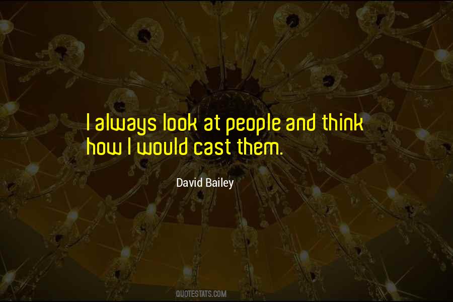 Quotes About David Bailey #1545593