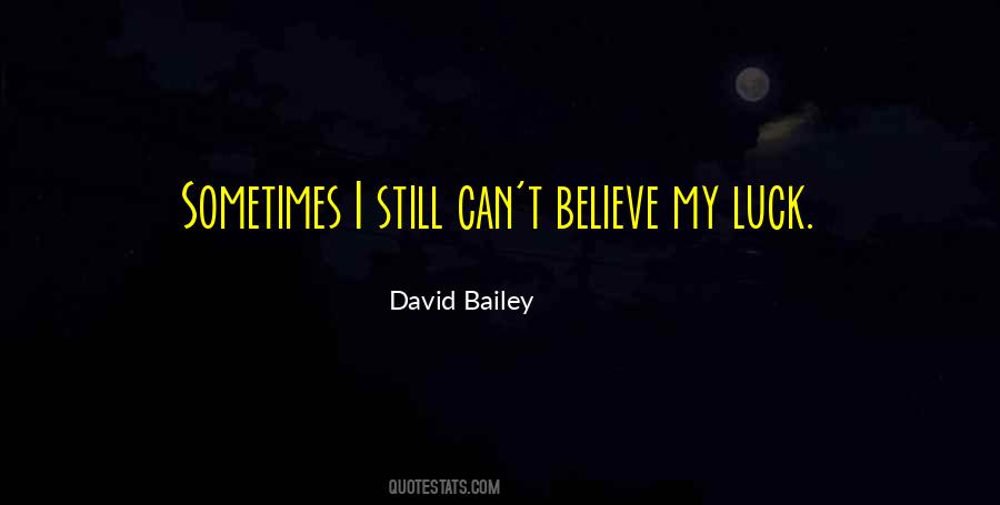 Quotes About David Bailey #888807