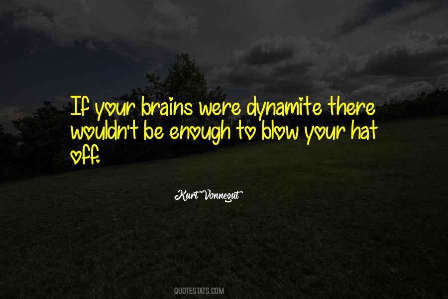 Quotes About Dynamite #41024