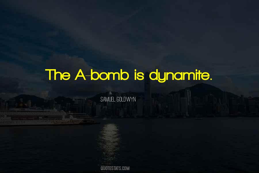 Quotes About Dynamite #685550