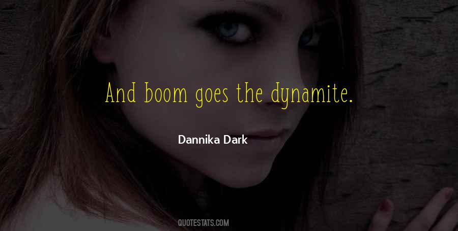 Quotes About Dynamite #857340
