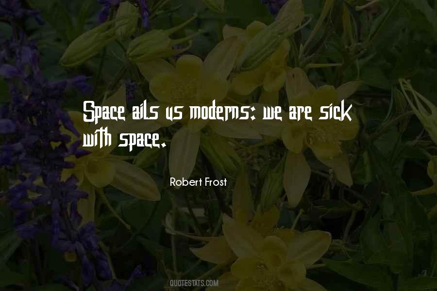 Sick Space Quotes #1072947