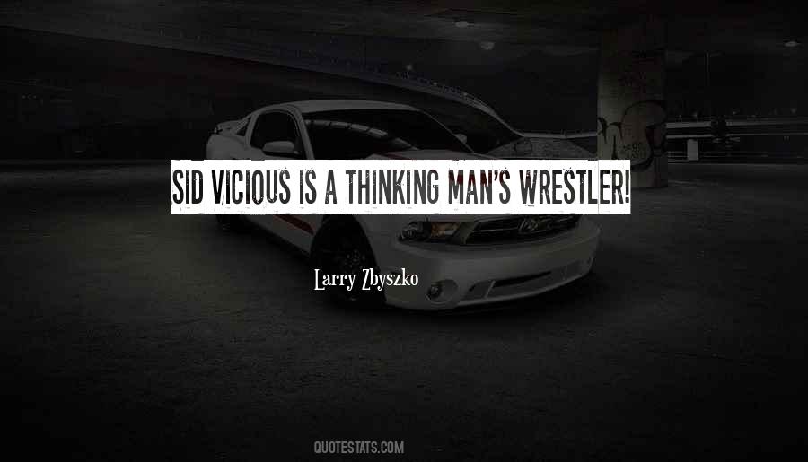 Sid Vicious Wrestler Quotes #1559232