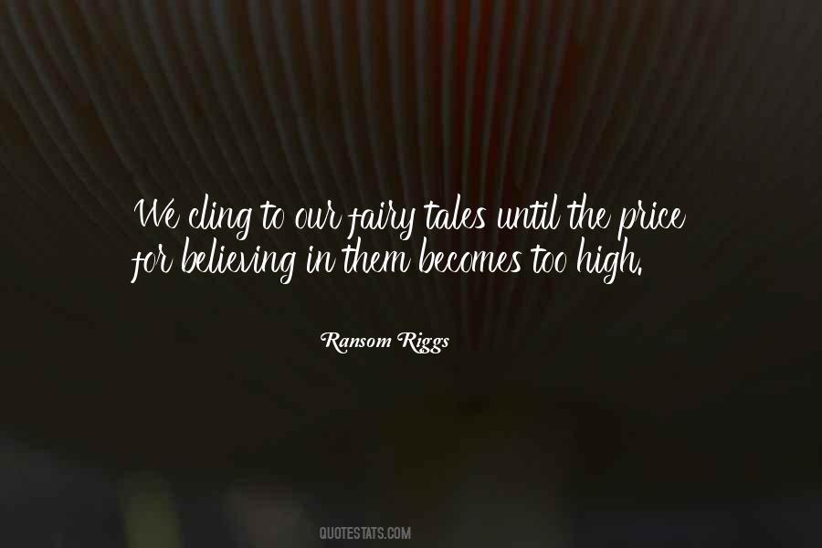 Quotes About Believing In Fairy Tales #8103