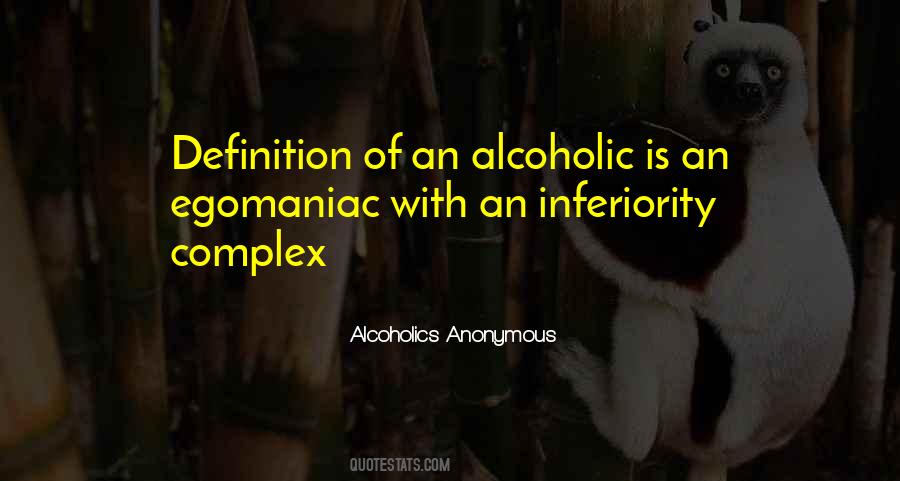 Quotes About Alcoholics Anonymous #522377