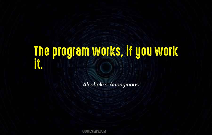 Quotes About Alcoholics Anonymous #642377