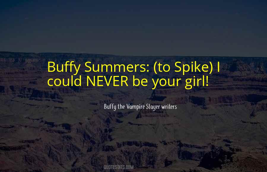 Quotes About Buffy The Vampire Slayer #1147232