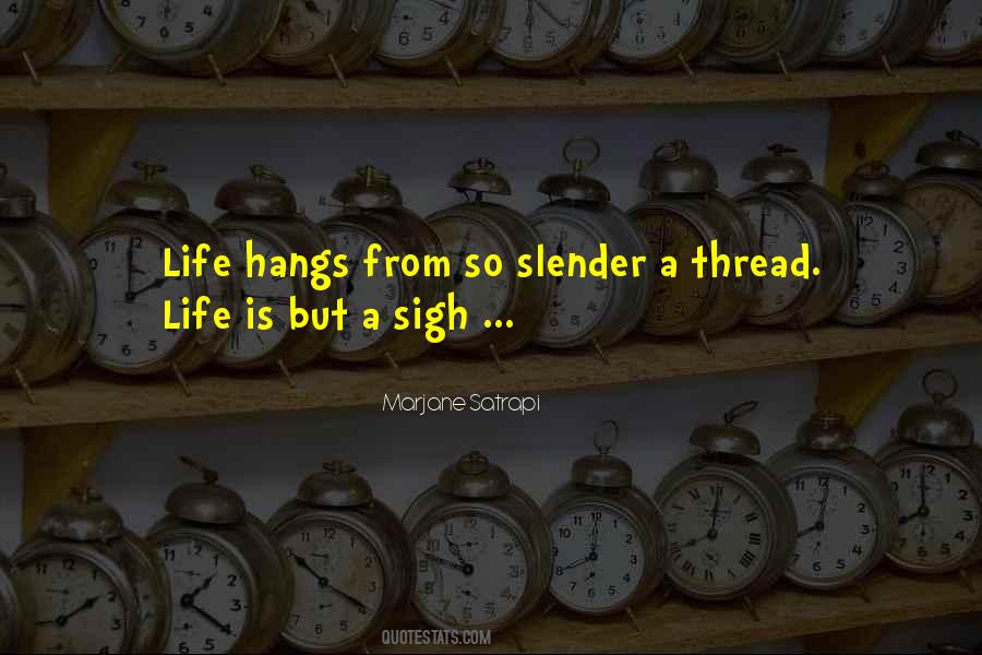 Sigh Life Quotes #632548