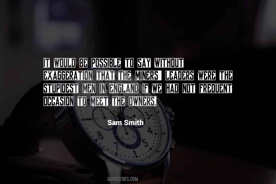 Quotes About Sam Smith #432962