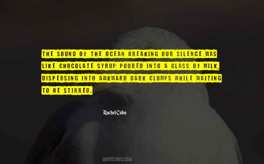 Quotes About Breaking The Silence #1294197