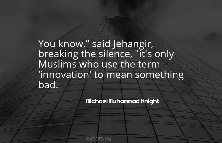 Quotes About Breaking The Silence #132738