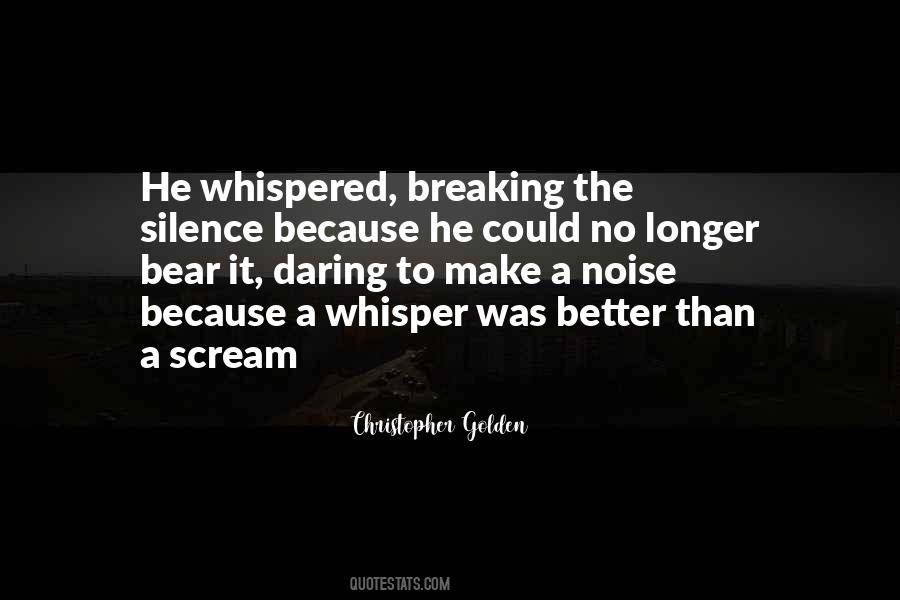 Quotes About Breaking The Silence #713730