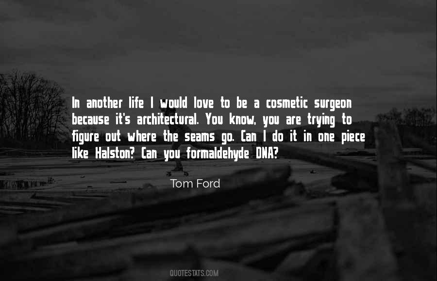 Quotes About Tom Ford #314055