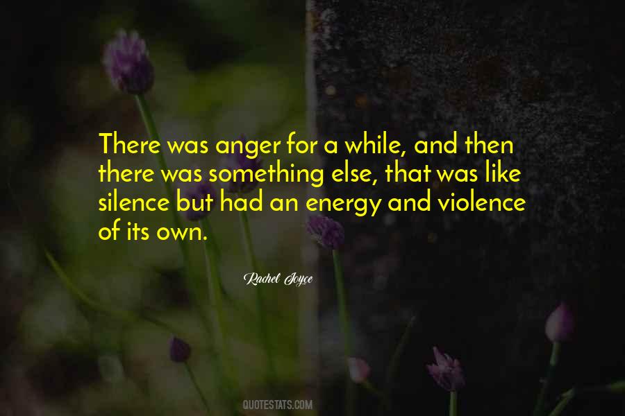 Silence And Anger Quotes #1496947