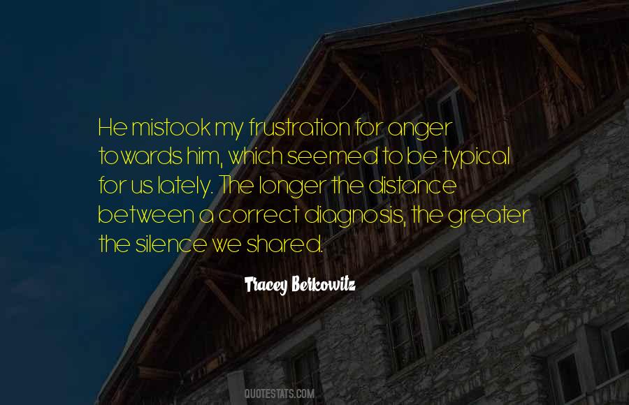 Silence And Anger Quotes #1742995